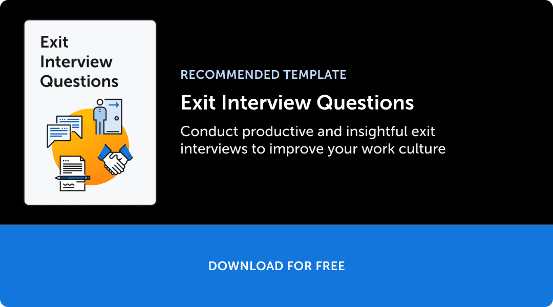 Exit Interview: Template, Questions, Form, Best Practices [2023]